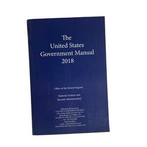 United States Government Manual 2018 Office Of Federal Registers Archive Records